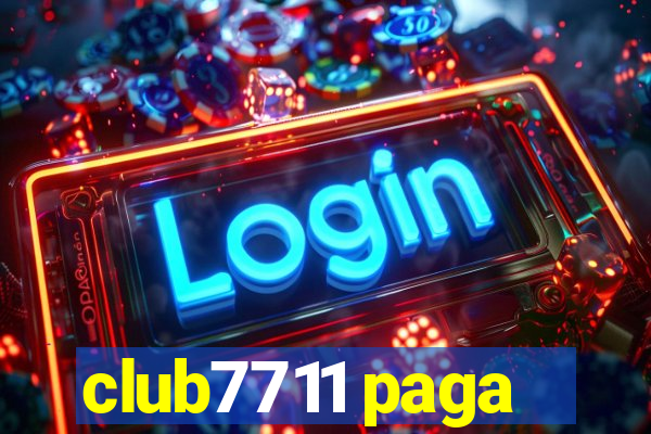 club7711 paga